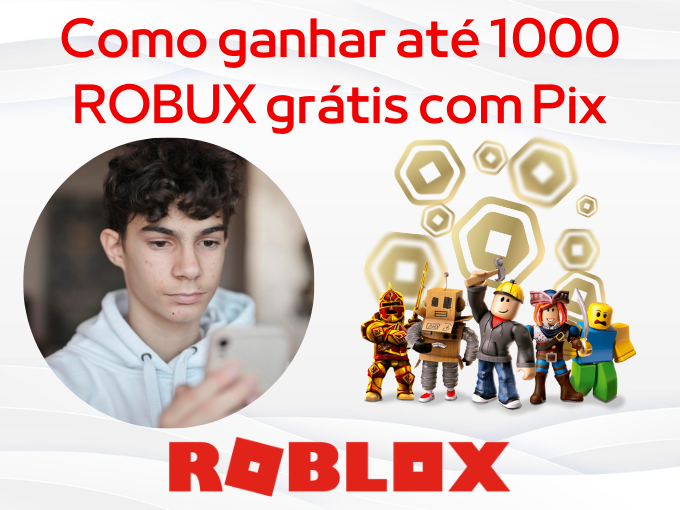 Como ganhar até 1000 ROBUX grátis com Pix no Roblox
