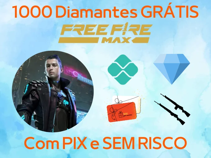 1000 Diamantes GRÁTIS no Garena Free Fire Max com PIX e SEM RISCO