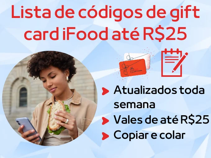 Lista de códigos de gift card iFood gratuito até R$25
